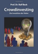 Beck, Ralf:Crowdinvesting – Die Investition der Vielen