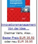 Vahs/Brem: Innovationsmanagement-Von der Idee zur erfolgreichen Vermarktung