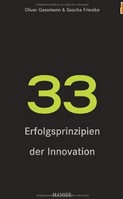 Gassmann, Friesike: 33 Erfolgsprinzipien der Innovation